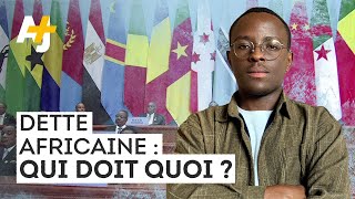 DETTE AFRICAINE : MAIS QUI DOIT QUOI EN RÉALITÉ ?