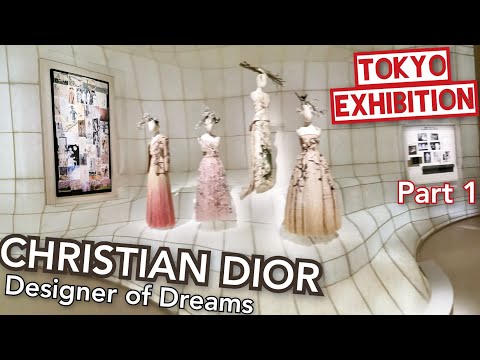 CHRISTIAN DIOR DESIGNER OF DREAMS Museum Contemporary Art TOKYO EXHIBITION PART 1 by Adeyto