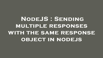 NodeJS : Sending multiple responses with the same response object in nodejs