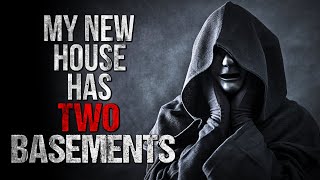 My New House has Two Basements Creepypasta