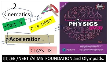 Class 9 Part 5 Kinematics for Foundation of IIT/NEET/AIIMS and Olympiads .