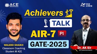 GATE 2025 AIR-7, Production | Waleed Shaikh - Achiever's Talk | Classroom Coaching Student | ACE