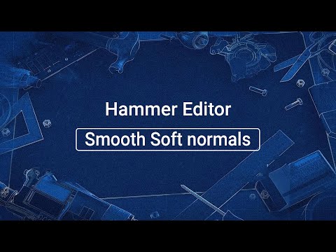 Source 2 101 - Hammer Crash Course #21 : Smooth Soft normals (tutorial)