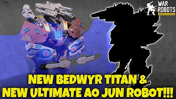 🚨 NEW BEDWYR TITAN AND NEW ULTIMATE AO JUN GAMEPLAY IN WAR ROBOTS!!! 🚨