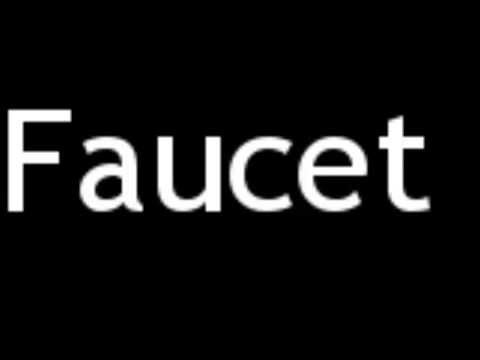 How To Pronounce Faucet Youtube