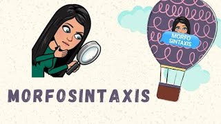 Qué Es Y Como Se Compone La Morfosintaxis?