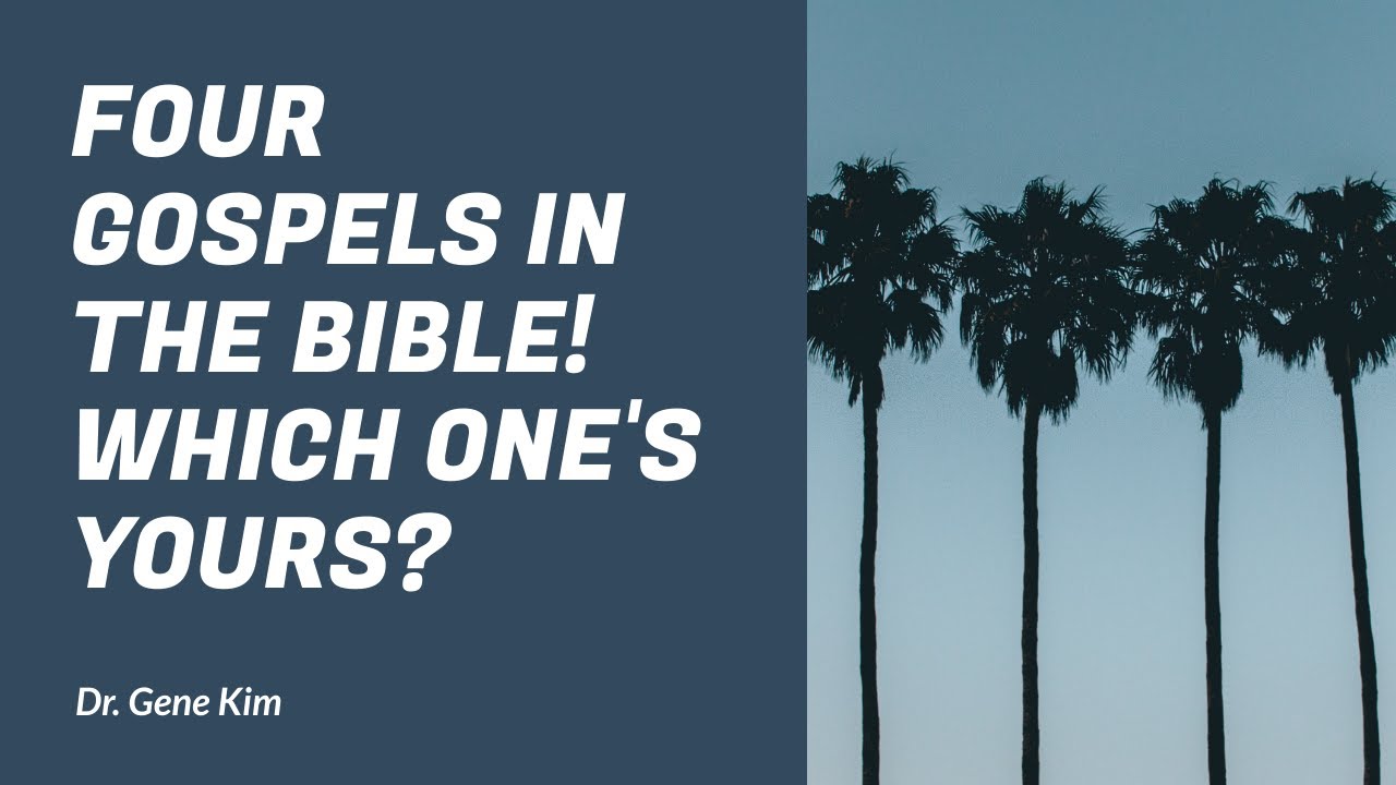 Four Gospels in the Bible! Which One's Yours? - YouTube