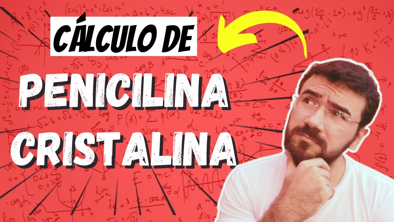 🔴Aprenda Agora- Como Fazer Cálculo de Penicilina Cristalina