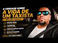 Quanto Realmente Ganha um Taxista em São Paulo? Vou Mostrar Tudo!
