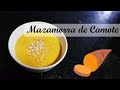 MAZAMORRA DE CAMOTE  PARA BEBES, NIÑOS Y ADULTOS/ Postre de camote/ Pure de camote/ Sweet potato