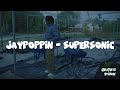 Capture de la vidéo Jaypoppin - Supersonic | Greatness Sessionx