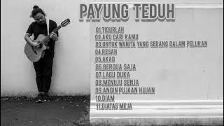 lagu penghantar tidur||PAYUNG TEDUH FULL ALBUM TERBARU