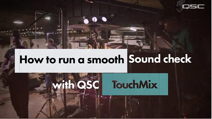 How to Run a Smooth Soundcheck with QSC TouchMix - Quick Tip