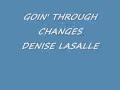 GOIN' THROUGH CHANGES...DENISE LASALLE.wmv