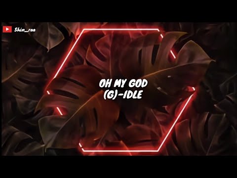 [indo-lirik]-(g)i-dle---oh-my-god