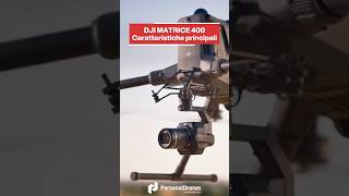 DJI Matrice 400 - le caratteristiche principali