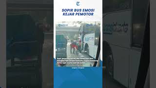 Detik detik Sopir Bus Emosi Mengejar Pemotor Yang Sebabkan Bodi Bus Lecet
