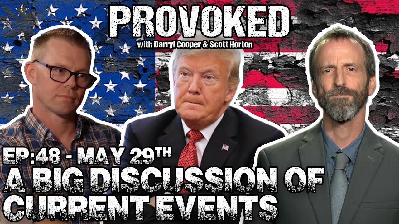 EP:48 - A BIG Discussion of Current Events