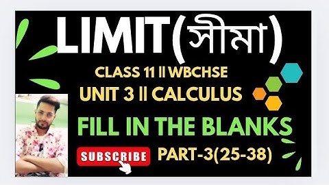 Class 11 Limit ( সীমা ) in bengali🔥| SN DEY | Fill in the blanks| Part-3| Chhaya Prakashani | Wbchse
