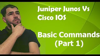 Famous Basic Cisco IOS and Juniper Junos commands Profile