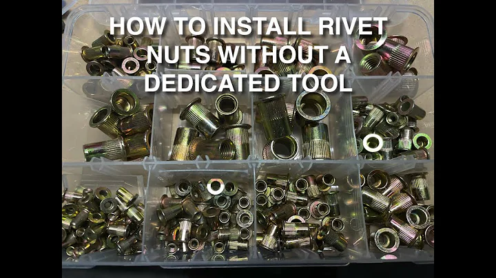 TOOL SERIES | HOW TO INSTALL RIVET NUTS WITHOUT A DEDICATED TOOL