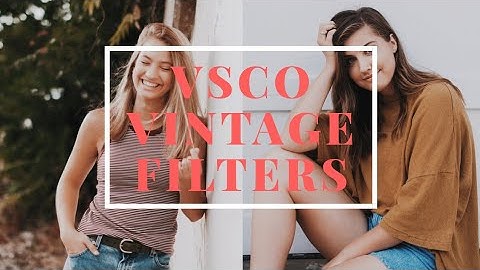 VSCO Presets Editing Tutorial - How to Edit Vintage Filters