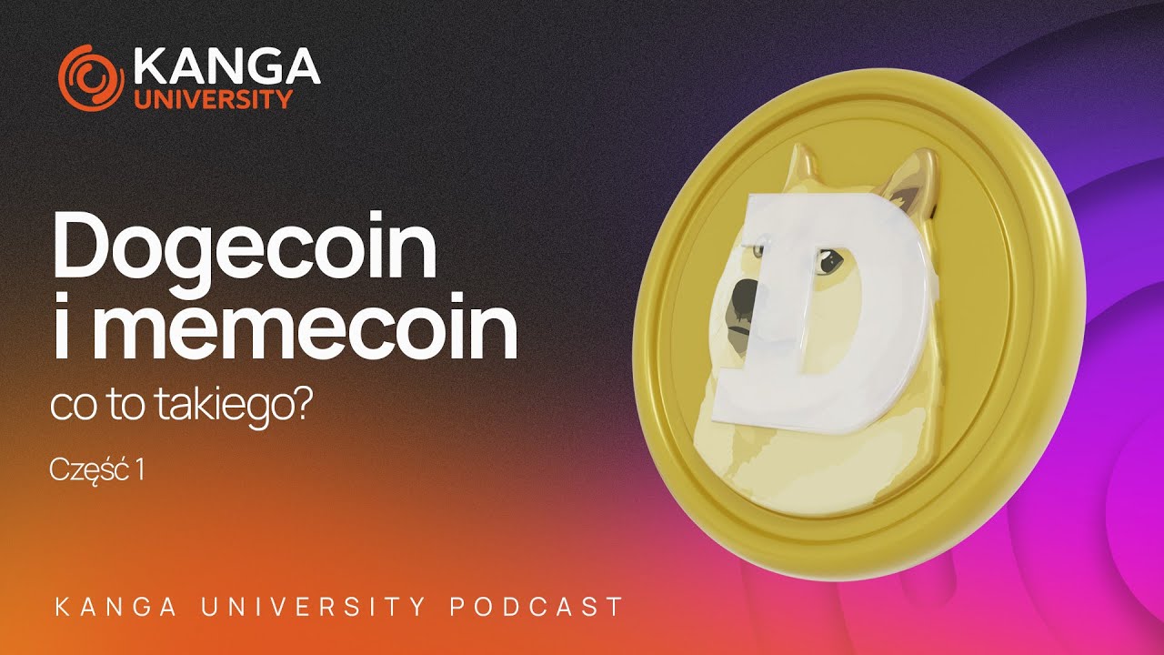 17. Dogecoin i memecoin - co to takiego? - Kanga University