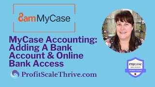 MyCase Accounting: Adding A Bank Account and Setting Up Online Bank Access