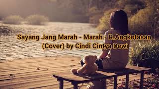 Download Lagu Sayang Jang Marah - Marah - R.Angkotasan (Cover) by Cindi Cintya Dewi MP3
