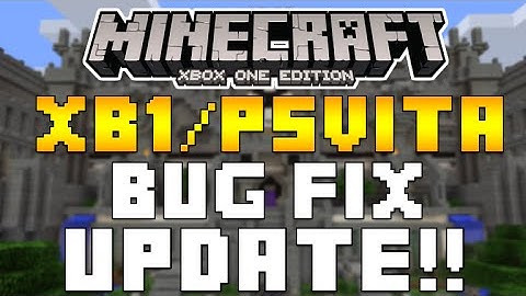 Minecraft (XB1 & PS Vita) - UPDATE! 4J STUDIOS ANNOUNCE BUG FIXING STILL ON GOING! [NEW UPDATE]
