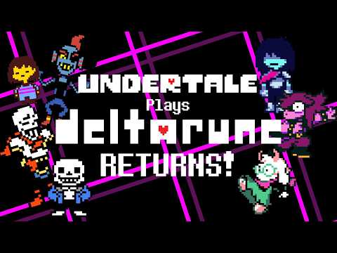Undertale Plays Deltarune RETURNS!