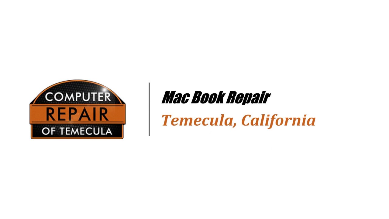Mac Book Repair in Temecula,  951-795-9600