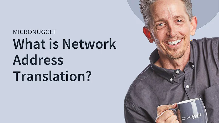 MicroNugget: What is Network Address Translation?