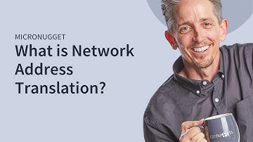 MicroNugget: What is Network Address Translation?