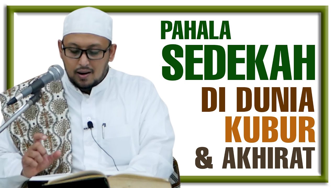 Manfaat Sedekah di Dunia, Alam Kubur dan Akhirat - Habib Abbas Al Haddad
