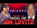 Jon Lovitz's Weird Connection to FRIENDS - Hate To Break It To Ya w/ Jamie Kennedy from Ep 163