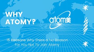 Why Atomy?
