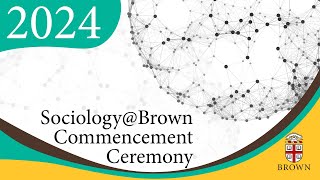 Sociology@Brown Commencement 2024