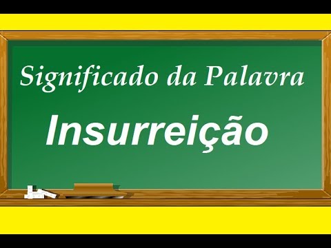 Significado da palavra Insurreição - YouTube