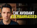 They are EMBARRASSED AND MAD AT YOU - Your Silence Humbled Them -Avoidant Psychology