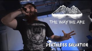 The Way We Are - Deathless Salvation (Official Music Video)