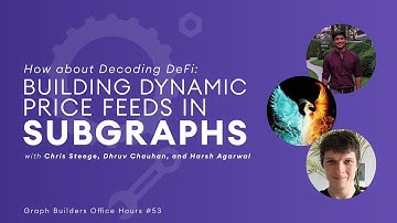 The Graph Builders Office Hours #52 - Building Dynamic DeFi Price Feeds in Subgraphs with Messari