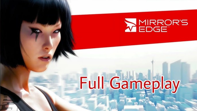 Mirror's Edge - Story 100% - Full Game Walkthrough / Longplay
