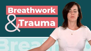 Breathwork & Trauma