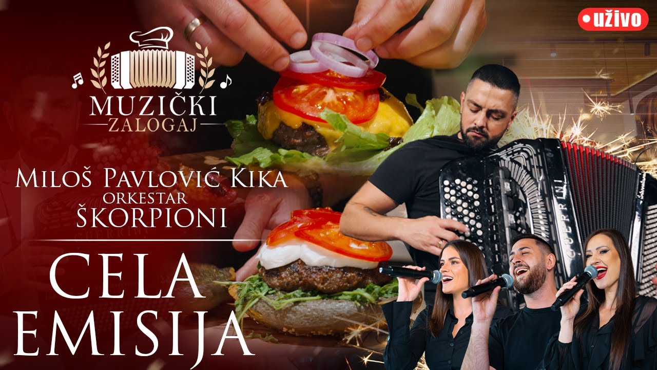 MILOŠ PAVLOVIĆ KIKA I ŠKORPIONI - CELA EMISIJA (BURGERI & KOKTELI) (MUZIČKI ZALOGAJ) 2025.