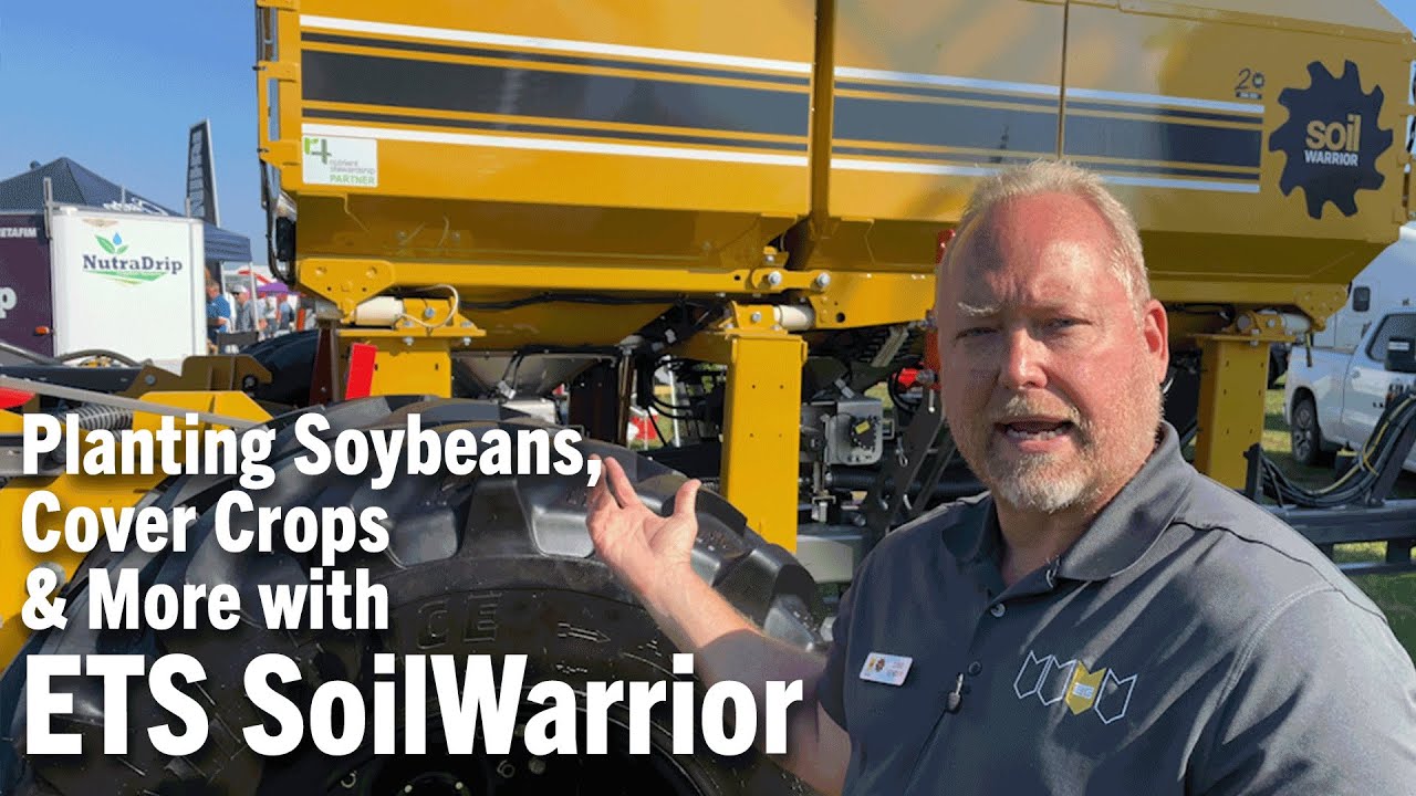 Planting Soybeans, Cover Crops & More with ETS SoilWarrior