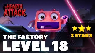Heart Attack | The Factory - Level 18 Complete (3 stars)