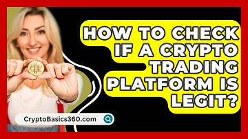 How To Check If A Crypto Trading Platform Is Legit? - CryptoBasics360.com