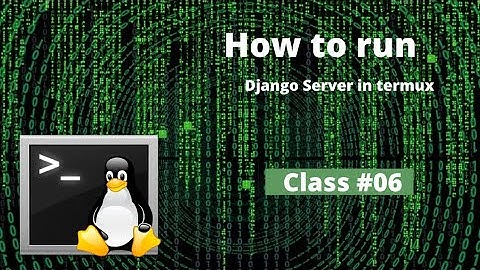 how to run Django server in termux