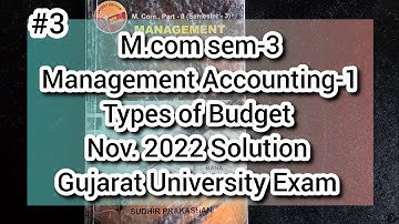 #3 Types of Budget | Gujarat University November 2022 Solution | M.com sem-3 | Management Accounting